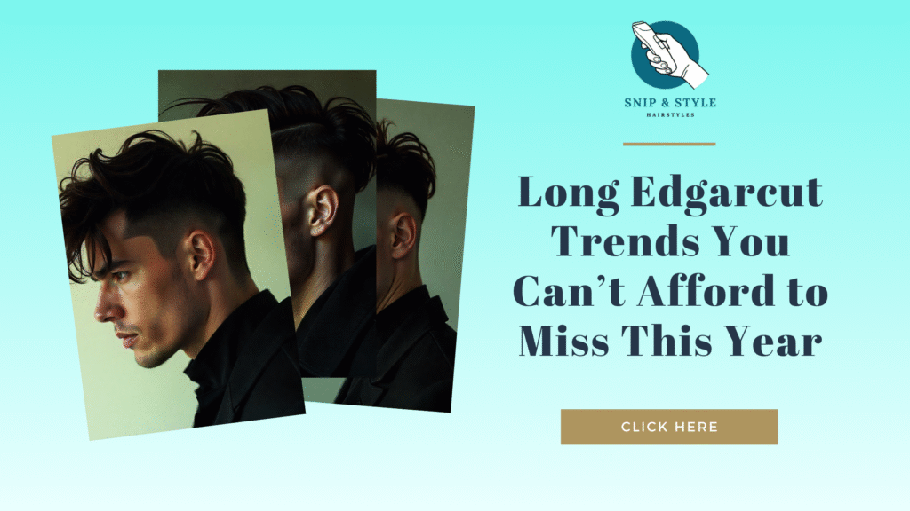 Long Edgarcut Trends You Can’t Afford to Miss This Year