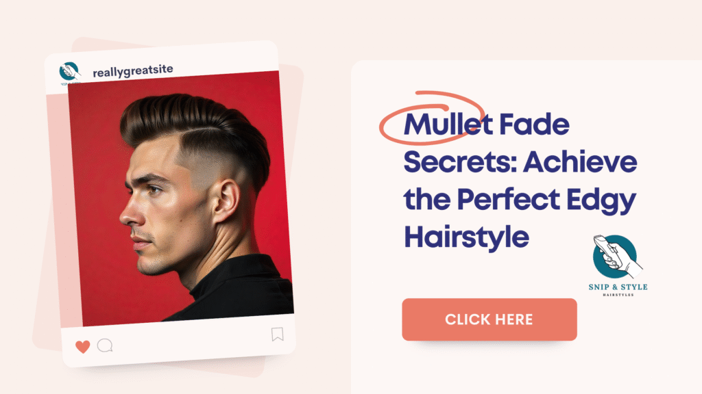 Mullet Fade Secrets: Achieve the Perfect Edgy Hairstyle